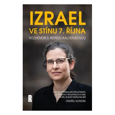 Izrael ve stínu 7. října - Ondřej Kundra