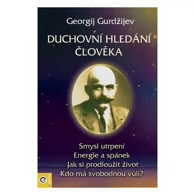 Duchovní hledání člověka - Georgij Ivanovič Gurdžijev