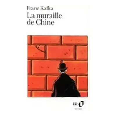 La muraille de Chine - Franz Kafka