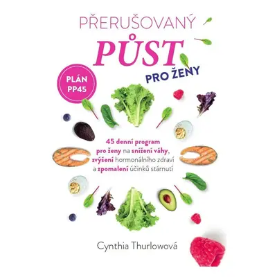 Přerušovaný půst pro ženy - Cynthia Thurlowová