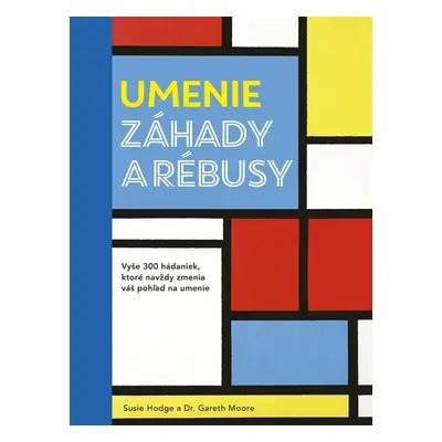 Umenie - Záhady a rébusy (slovensky) - Susie Hodgeová