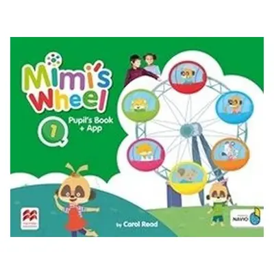 Mimi´s Wheel Level 1 - Pupil's Book with Navio App - Read, Carol