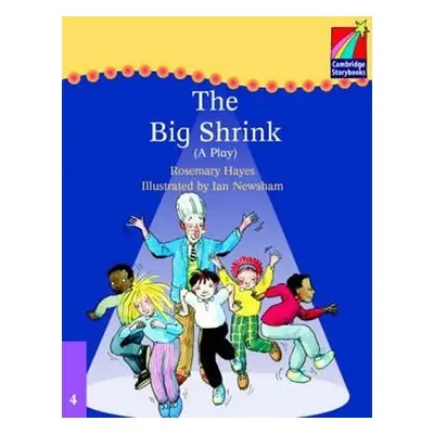 Cambridge Storybooks 4: The Big Shrink (A Play) - Rosemary Hayes