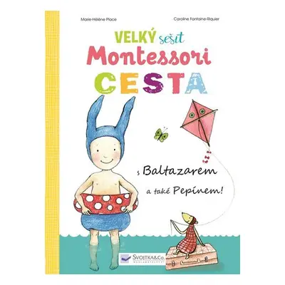 Velký sešit Montessori - Cesta - Marie-Héléne Place