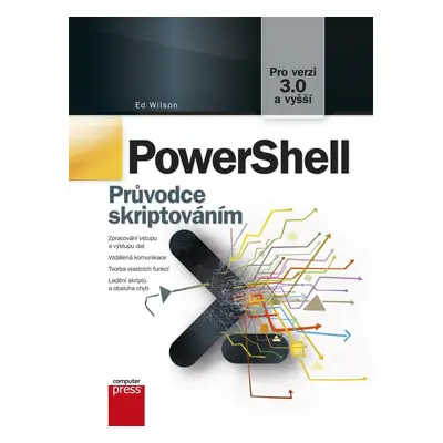 PowerShell - Průvodce skriptováním, 2. vydání - Ed Wilson