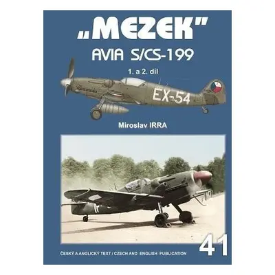 „MEZEK“ Avia S/CS-199 - 1. a 2. díl - Miroslav Irra