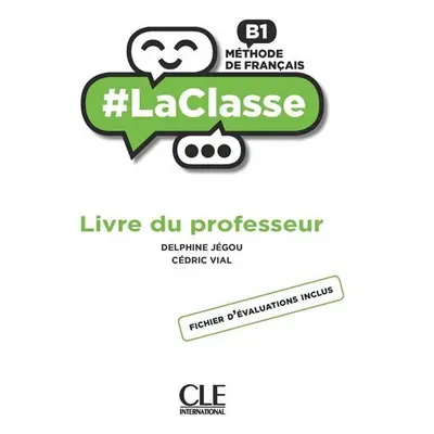 LaClasse B1: Livre du professeur - Jegou, Delphine; Vial, Cedric