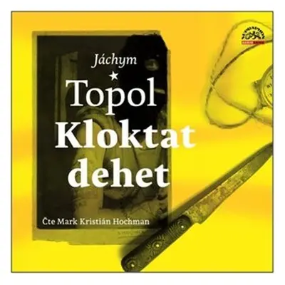 Kloktat dehet - 2 CDmp3 (Čte Mark Kristián Hochman) - Jáchym Topol