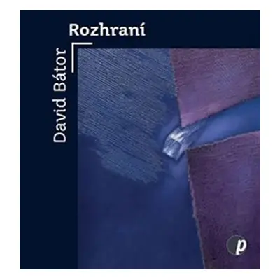 Rozhraní - David Bátor