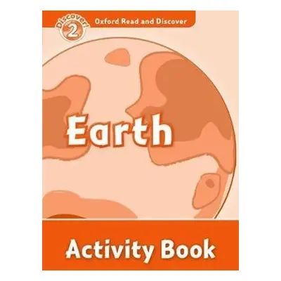 Oxford Read and Discover Level 2 Earth Activity Book - Hazel Geatches