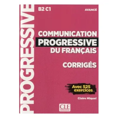 Communication progressive Avancé Corrigés 3-e éd. -