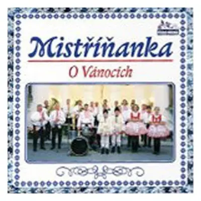 Vánoční dechovky - Vánoce s Mistříňankou - 1 CD