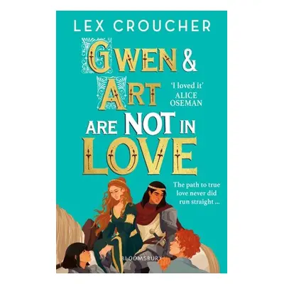 Gwen and Art Are Not in Love - Lex Croucher