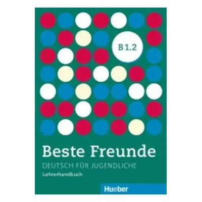 Beste Freunde B1/2: Lehrerhandbuch - Lena Töpler