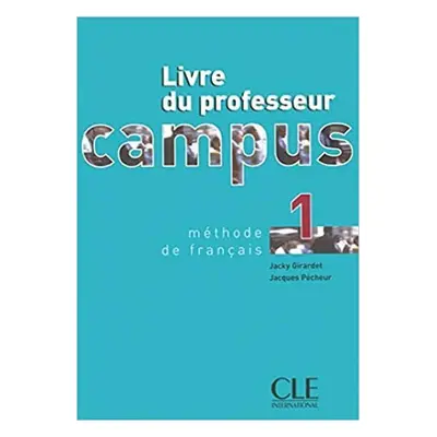 Campus 1: Guide pédagogique - Jacky Girardet