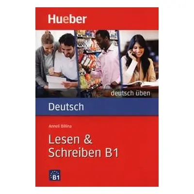 deutsch übenLesen + Schreiben B1