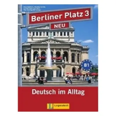 Berliner Platz 3 Neu (B1) – Lehr/Arbeitsbuch + 2CD