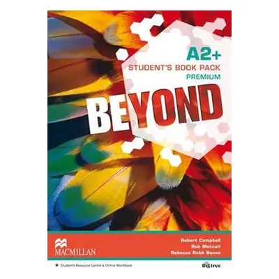 Beyond A2+: Premium Student´s Book Pack - Robert Campbell