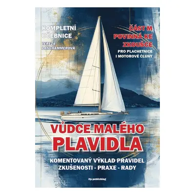 Vůdce malého plavidla - Komentovaný výklad pravidel - Tereza Langhammerová