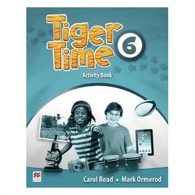 Tiger Time 6: Activity Book - Carol Read