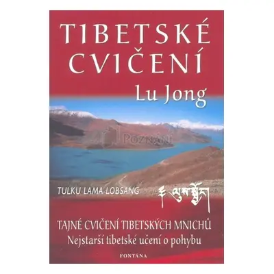 Tibetské cvičení Lu Jong - Tajné cvičení tibetských mnichů - Daniel Kalla