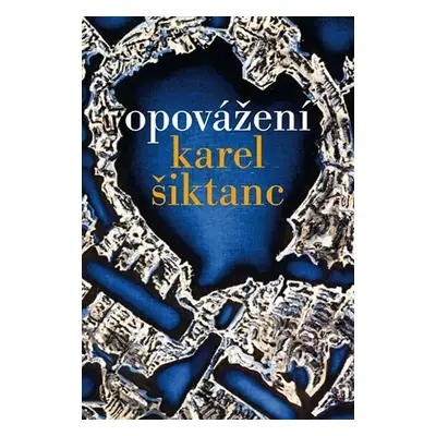 Opovážení - Karel Šiktanc