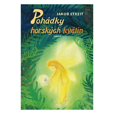 Pohádky horských květin - Jakob Streit