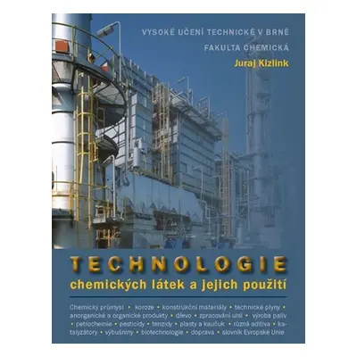 Technologie chemických látek a jejich využití - Juraj Kizlink