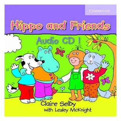 Hippo and Friends 1 Audio CD - Claire Selby