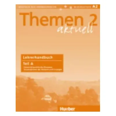 Themen aktuell 2: Lehrerhandbuch Teil A - Urs Luger