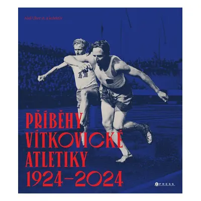 Příběhy vítkovické atletiky (1924–2024) - Aleš Uher st.