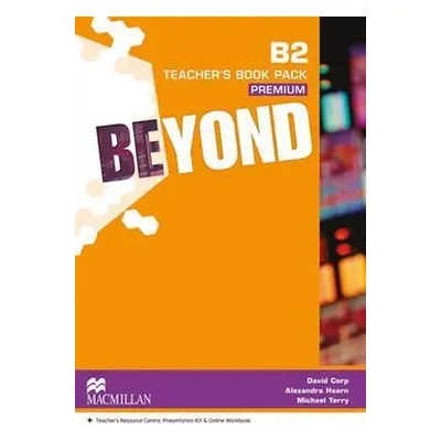 Beyond B2: Teacher´s Book Premium Pack - Corp, David; Hearn, Alexandra; Terry, Michael