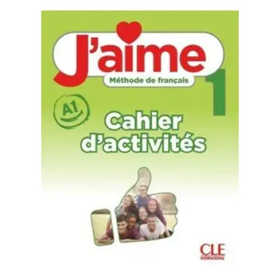 J´aime 1 A1 Cahier d´activités - Payet, Adrien; Stefanou, Maria; Vial, Cedric