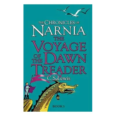 The Chronicles of Narnia: The Voyage of the Dawn Treader - Clive Staples Lewis