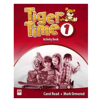 Tiger Time 1: Activity Book - Carol Read