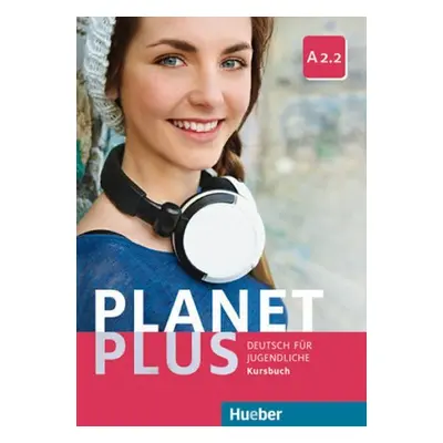 Planet Plus A2.2 - Kursbuch - Alberti, Josef; Büttner, Siegfried; Köpp, Gabriele