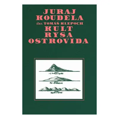 Kult rysa ostrovida - Juraj Koudela