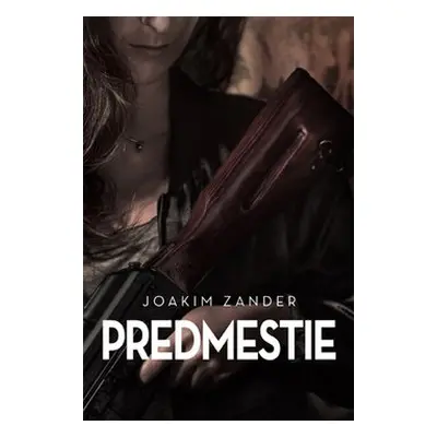 Predmestie - Joakim Zander