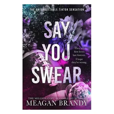 Say You Swear: The smash-hit TikTok sensation with the book boyfriend readers cannot stop raving