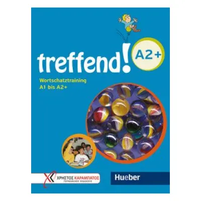 treffend! A2+ - Wortschatztraining A1-A2+ - Georgiakaki, Manuela