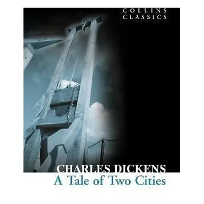 A Tale of Two Cities (Collins Classics) - Charles Dickens