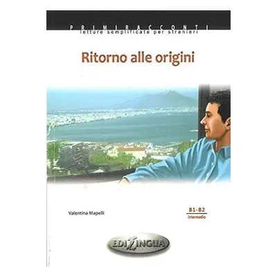 Primiracconti B1-B2 Ritorno alle origini + CD Audio - Valentina Mapelli