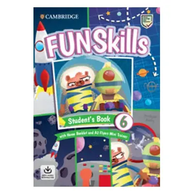 Fun Skills 6 Flyers Student’s Book with Home Booklet and Mini Trainer with Downloadable Audio - 