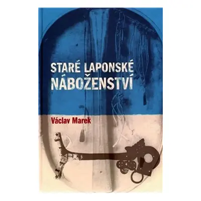 Staré laponské náboženství - Václav Marek