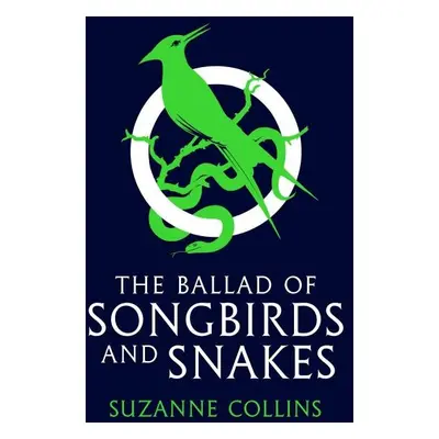 The Ballad of Songbirds and Snakes - Suzanne Collinsová