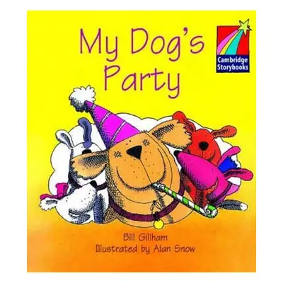 Camb Storybooks 1: My Dog´s Party: Bill - Bill Gillham