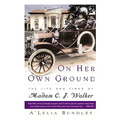 On Her Own Ground:The Life and Times of Madam C.J. Walker - A'Lelia Perry Bundles