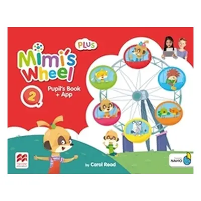 Mimi´s Wheel Level 2 - Pupil's Book Plus + Navio App - Read, Carol