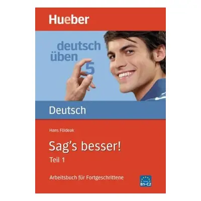 Deutsch üben: Sag´s besser!, Teil 1 - Földeak, Hans