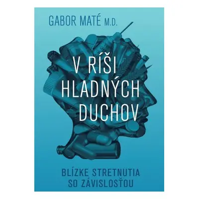 V ríši hladných duchov - Gabor Maté